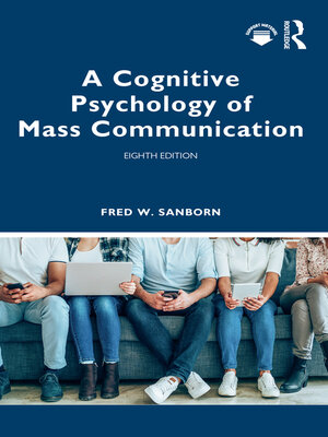 cover image of A Cognitive Psychology of Mass Communication